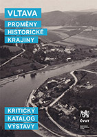 Vltava - proměny historické krajiny / katalog